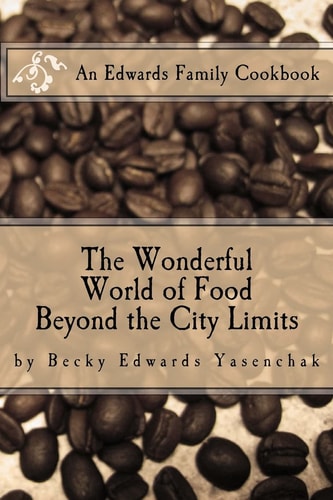 Beyond the City Limits The Wonderful World of Food
