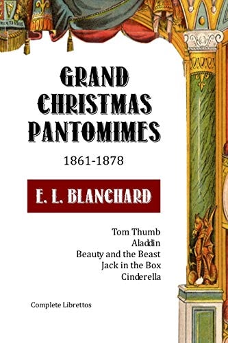 Grand Christmas Pantomimes: 1861-1878 Complete Librettos