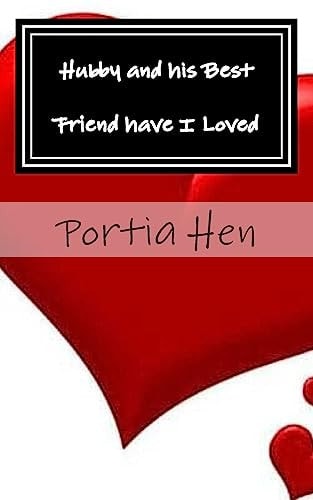 Hubby and His Best Friend Have I Loved Book 4 of This Old Whore Series