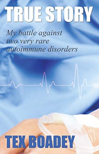 True Story My Battle Against Two Very Rare Autoimmune Disorders