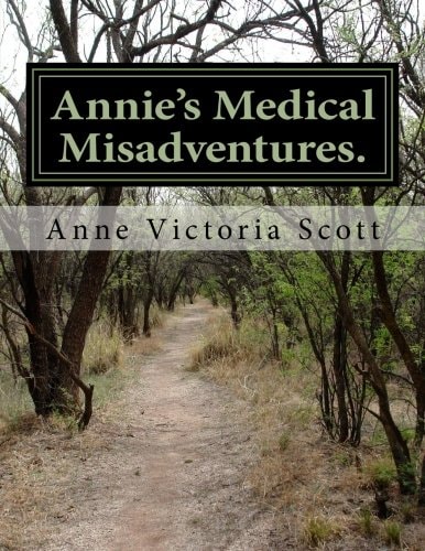 Annie's Medical Misadventures. Annie's Stories.