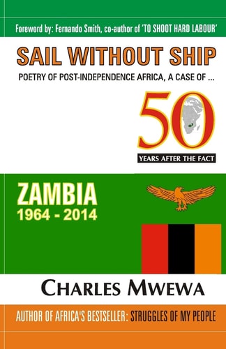 Sail Without Ship Poetry of Post-Independence Africa, the Case of Zambia