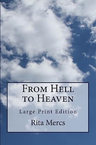 From Hell to Heaven Large Print Edition