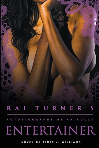 Rai Turner's Autobiography of an Adult Entertainer