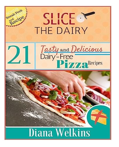 Slice The Dairy 21 Tasty and Delicious Dairy-Free Pizza Recipes