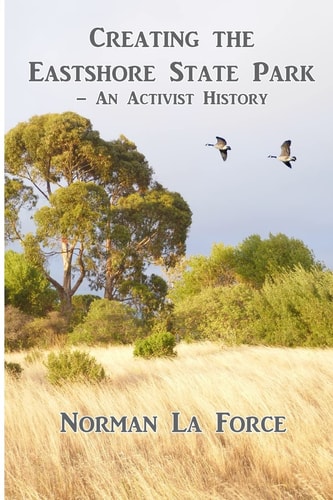 Creating the Eastshore State Park An Activist History