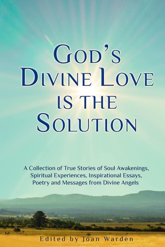 God's Divine Love Is the Solution