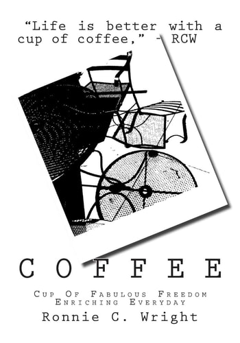 Coffee Cup Of Fabulous Freedom Enriching Everyday