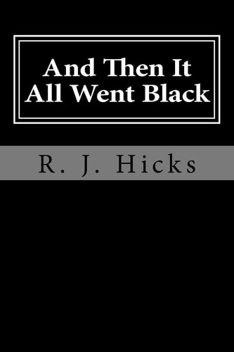 And Then It All Went Black