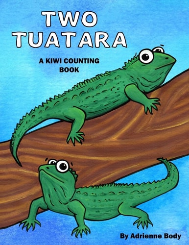 Two Tuatara A Kiwi Counting Book