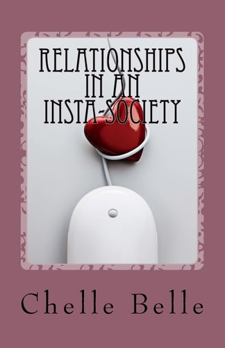 Relationships In An Insta-Society #buildingbetterrelationships