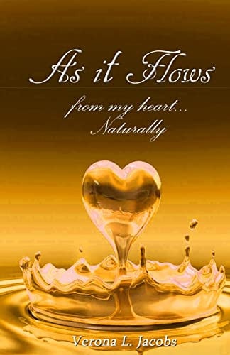 As It Flows from My Heart... Naturally