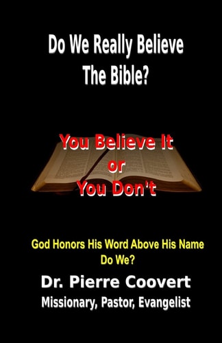 Do We Really Believe The Bible? God Honors His Word Above His Name, Do We?