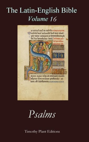 The Latin-English Bible - Vol 16 Psalms