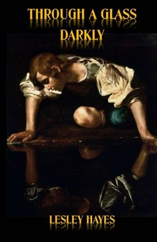 Through a Glass Darkly