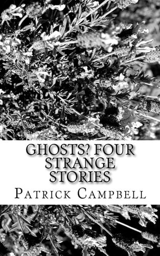 Ghosts? Four Strange Stories