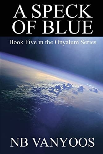 A Speck Of Blue Book Five in the Onyalum Series