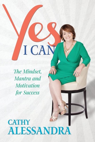 Yes I Can The Mindset, Mantra and Motivation for Success