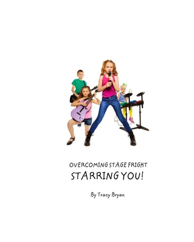 Overcoming Stage Fright... Starring YOU!