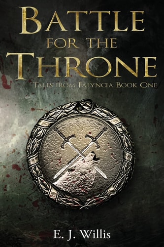 Battle for the Throne Tales from Falyncia Book One