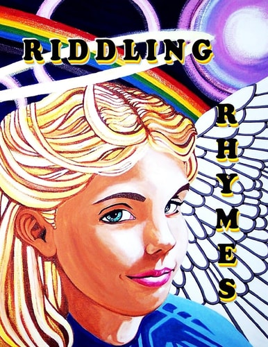 Riddling Rhymes Rhyming Fairy Tales: Myth for the 21st Century
