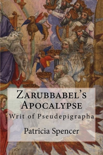 Zarubbabel's Apocalypse Writ of Pseudepigrapha