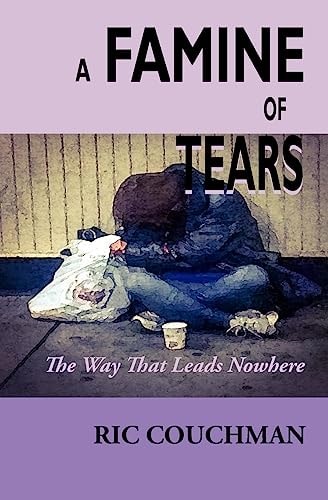 A Famine of Tears The Way That Leads Nowhere