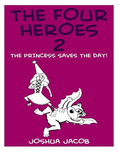 The Four Heroes 2 The Princess Saves the Day!