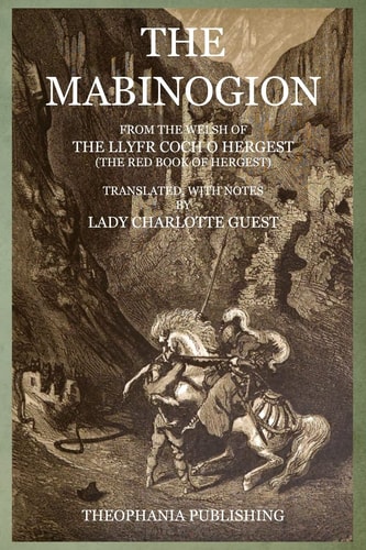 The Mabinogion From the Welsh of The Llyfr Coch O Hergest