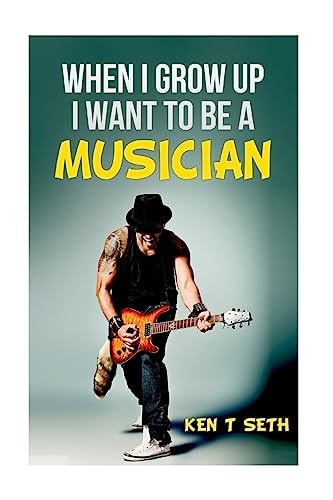 When I Grow Up I Want to Be a Musician