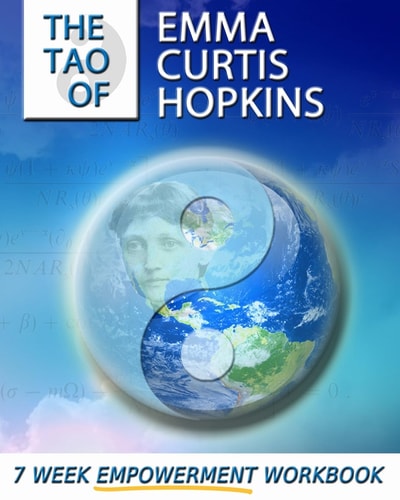 The Tao of Emma Curtis Hopkins A 7-Week Empowerment Workbook
