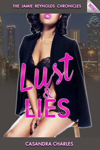 Lust and Lies The Jamie Reynolds Chronicles