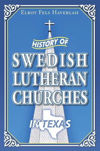 History of Swedish Lutheran Churches in Texas