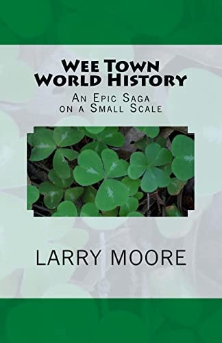 Wee Town World History An Epic Saga on a Small Scale