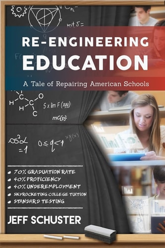 ReEngineering Education A Tale of Repairing American Schools