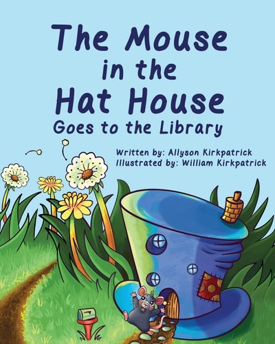 The Mouse in the Hat House Goes to the Library