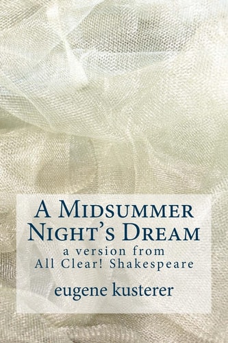 A Midsummer Night's Dream A Version from All Clear! Shakespeare
