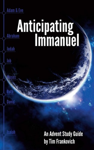 Anticipating Immanuel An Advent Study Guide