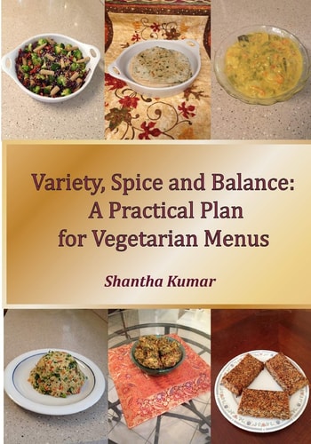 Variety, Spice and Balance: a Practical Plan for Vegetarian Menus Nutritional Guides on Menu Planning with Over 60 Recipes
