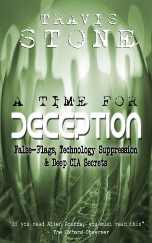 A Time for Deception False-Flags, Technology Suppression, and Deep CIA Secrets