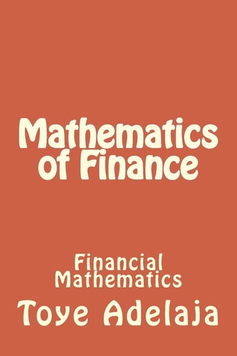 Mathematics of Finance Financial Mathematics