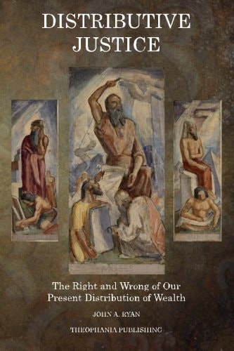 Distributive Justice The Right and Wrong of Our Present Distribution of Wealth