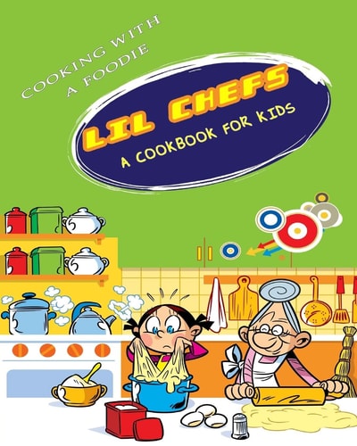 Lil Chefs A Cookbook For Kids