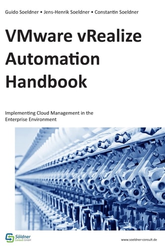 VMware VRealize Automation Handbook Implementing Cloud Management in the Enterprise Environment
