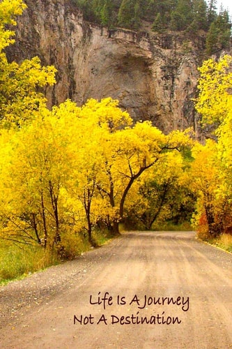 Life Is a Journey, Not a Destination
