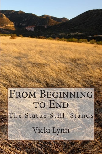 From Beginning to End The Statue Still Stands