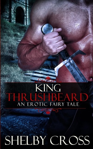 King Thrushbeard An Erotic Fairy Tale
