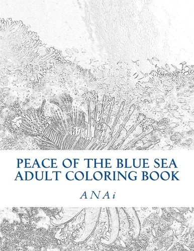 Peace Of The Blue Sea Adult Coloring Book Color The Peace Of The Ocean