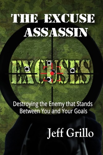 The Excuse Assassin Destroying the Enemy That Stands Between You and Your Goals