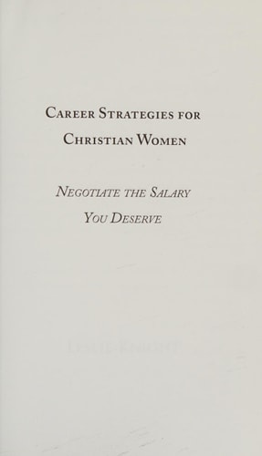 Career Strategies for Christian Women Negotiate the Salary You Deserve